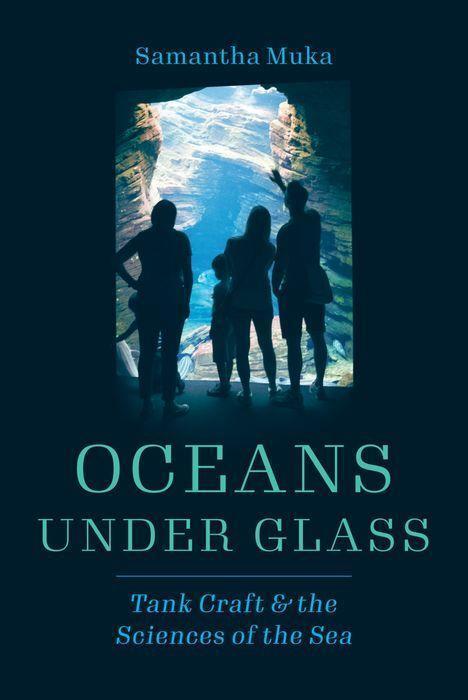 Cover: 9780226824130 | Oceans under Glass | Tank Craft and the Sciences of the Sea | Muka