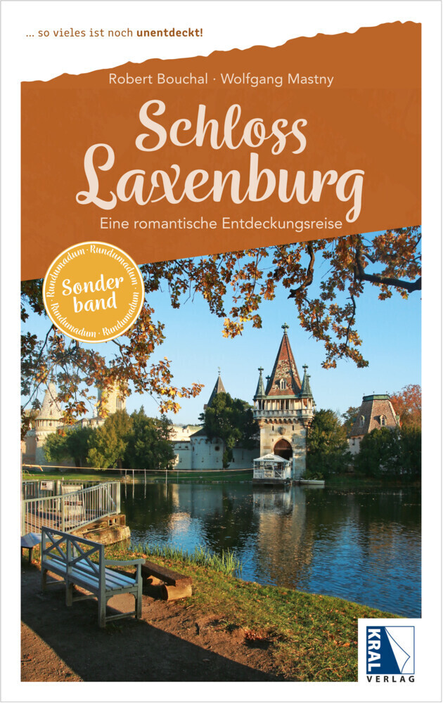 Cover: 9783991031338 | Schloss Laxenburg - Rundumadum Sonderband | Robert Bouchal (u. a.)