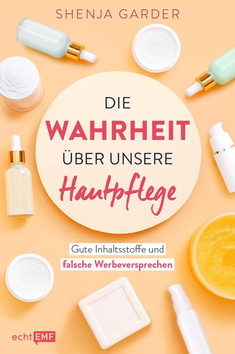Cover: 9783745909944 | Die Wahrheit über unsere Hautpflege | Shenja Garder | Taschenbuch