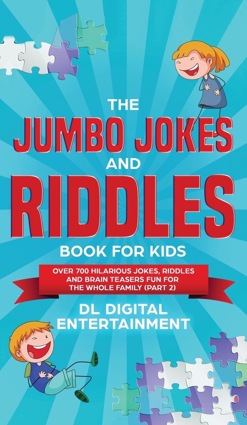 Cover: 9781989777046 | The Jumbo Jokes and Riddles Book for Kids (Part 2) | Entertainment