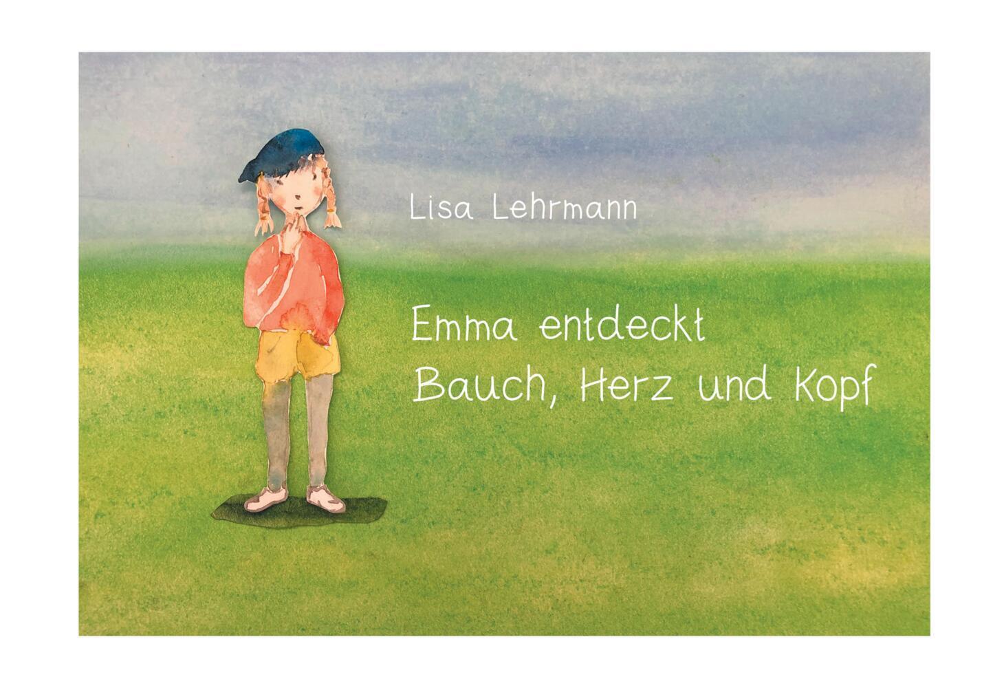Cover: 9783347490147 | Emma entdeckt Bauch, Herz und Kopf | Lisa Lehrmann | Taschenbuch