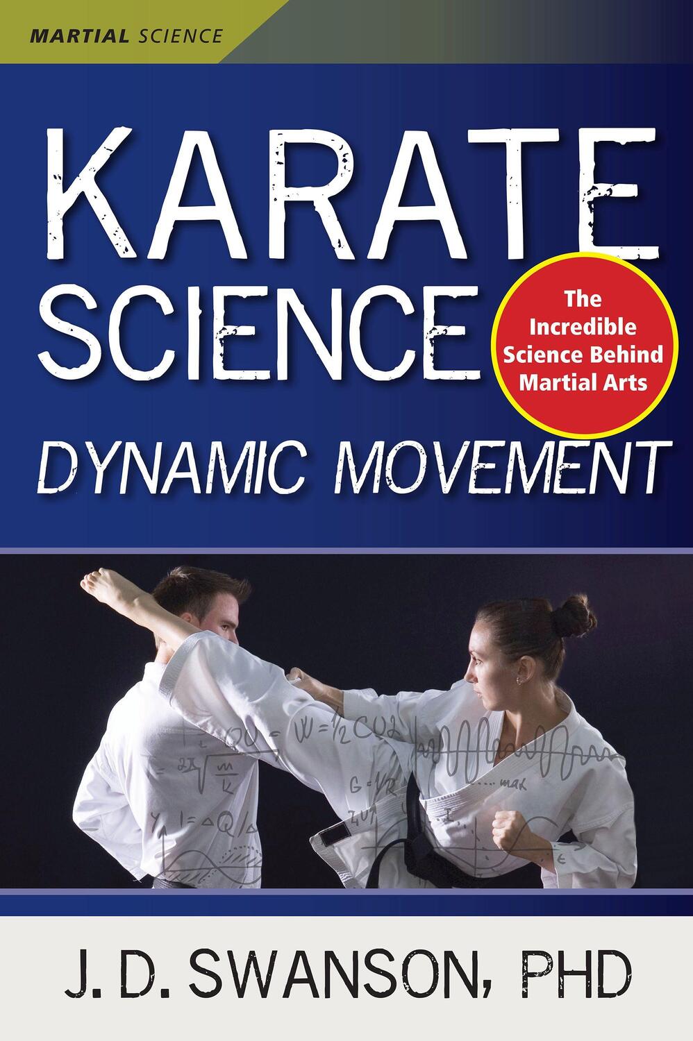 Cover: 9781594399367 | Karate Science | Dynamic Movement | J. D. Swanson | Buch | Englisch
