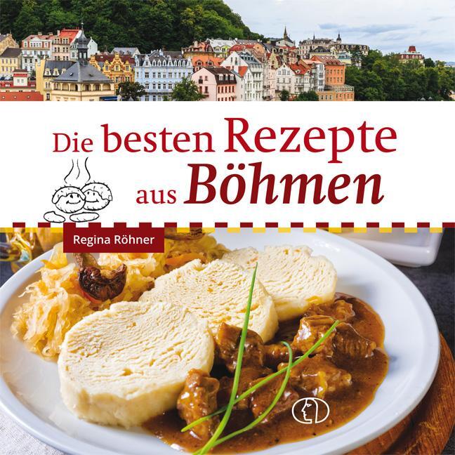 Cover: 9783897986305 | Die besten Rezepte aus Böhmen | Regina Röhner | Buch | 96 S. | Deutsch