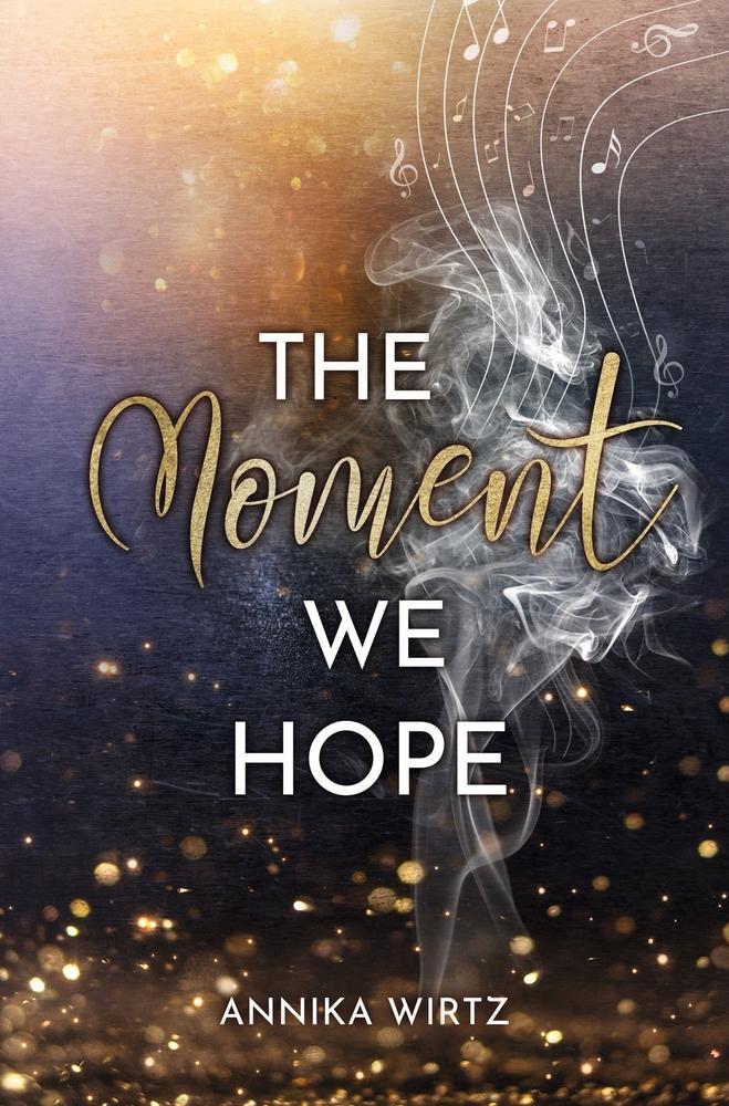 Cover: 9783759220226 | The Moment we Hope | Annika Wirtz | Taschenbuch | Moment-Reihe | 2024
