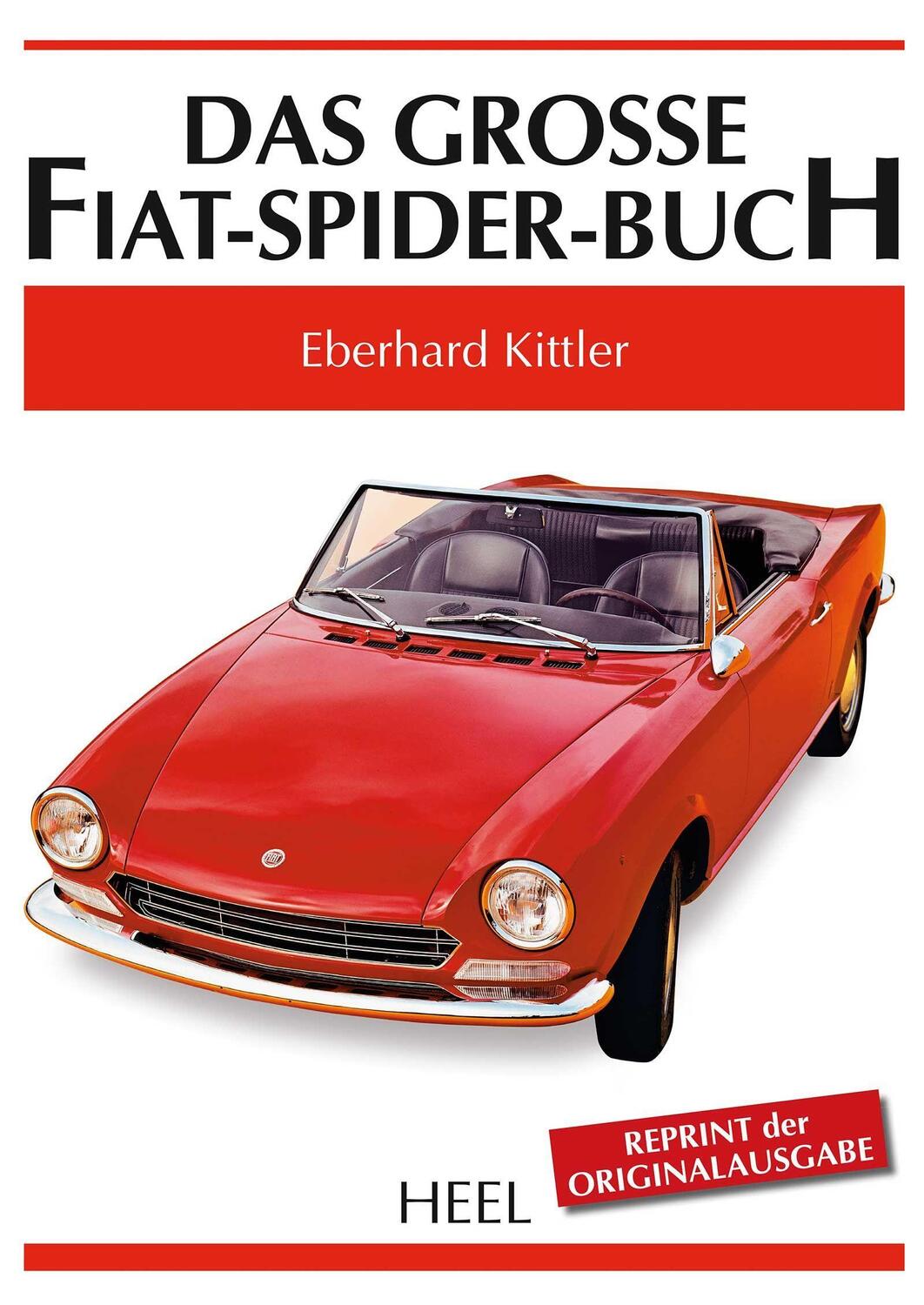Cover: 9783958433618 | Das grosse Fiat-Spider-Buch | Eberhard Kittler | Buch | Deutsch | 2016
