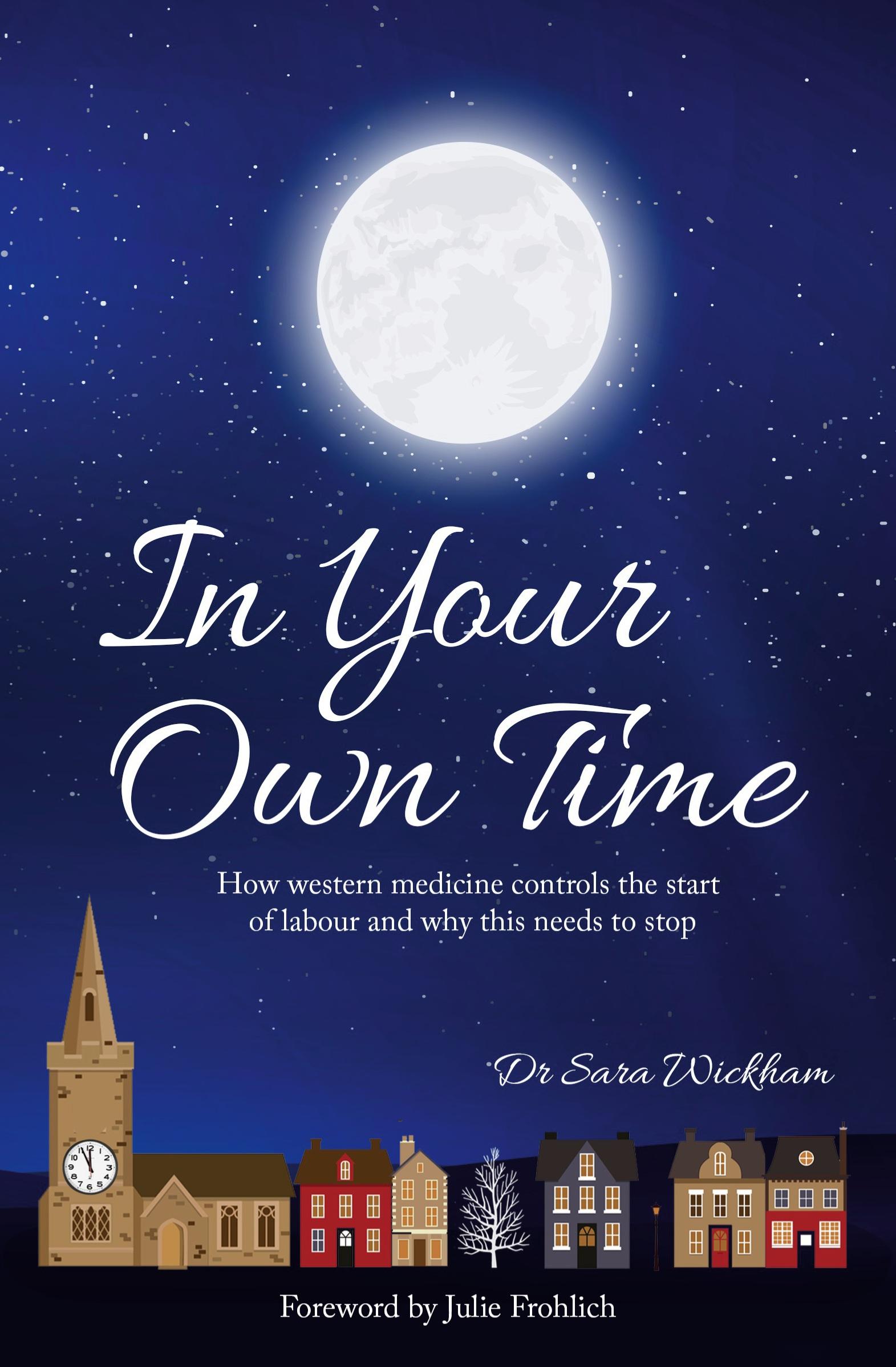 Cover: 9781914465024 | In Your Own Time | Sara Wickham | Taschenbuch | Englisch | 2021