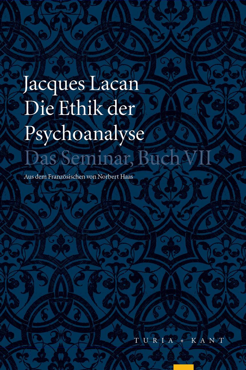Cover: 9783851328066 | Die Ethik der Psychoanalyse | Das Seminar, Buch VII | Jacques Lacan