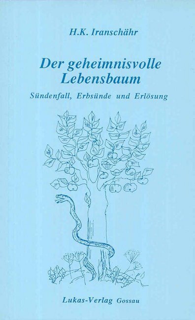 Cover: 9783906787145 | Der geheimnisvolle Lebensbaum | Sündenfall, Erbsünde und Erlösung