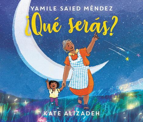 Cover: 9780063076778 | Que Seras? | What Will You Be? (Spanish edition) | Yamile Saied Mendez