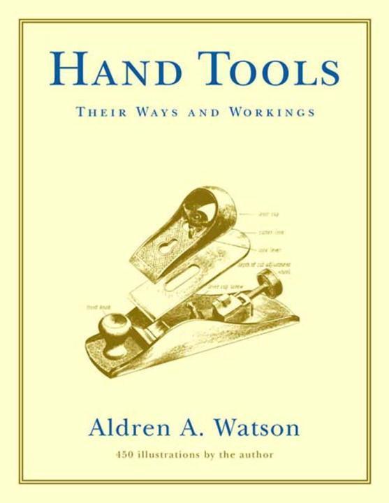 Cover: 9780393322767 | Hand Tools | Their Ways and Workings | Aldren A. Watson | Taschenbuch