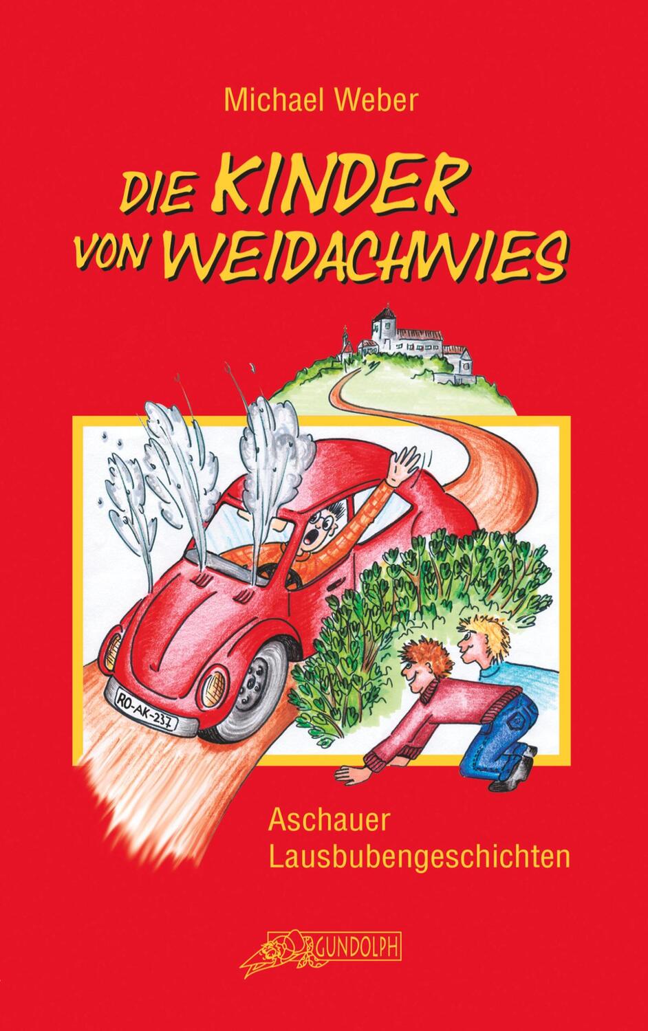 Cover: 9783831141944 | Die Kinder von Weidachwies | Aschauer Lausbubengeschichten | Weber