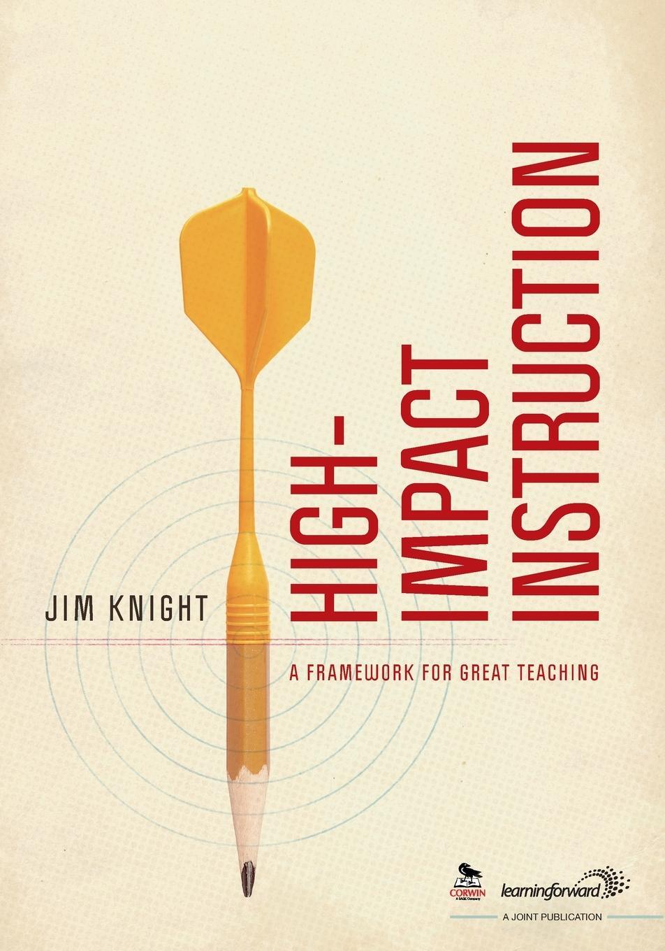 Cover: 9781412981774 | High-Impact Instruction | A Framework for Great Teaching | Jim Knight