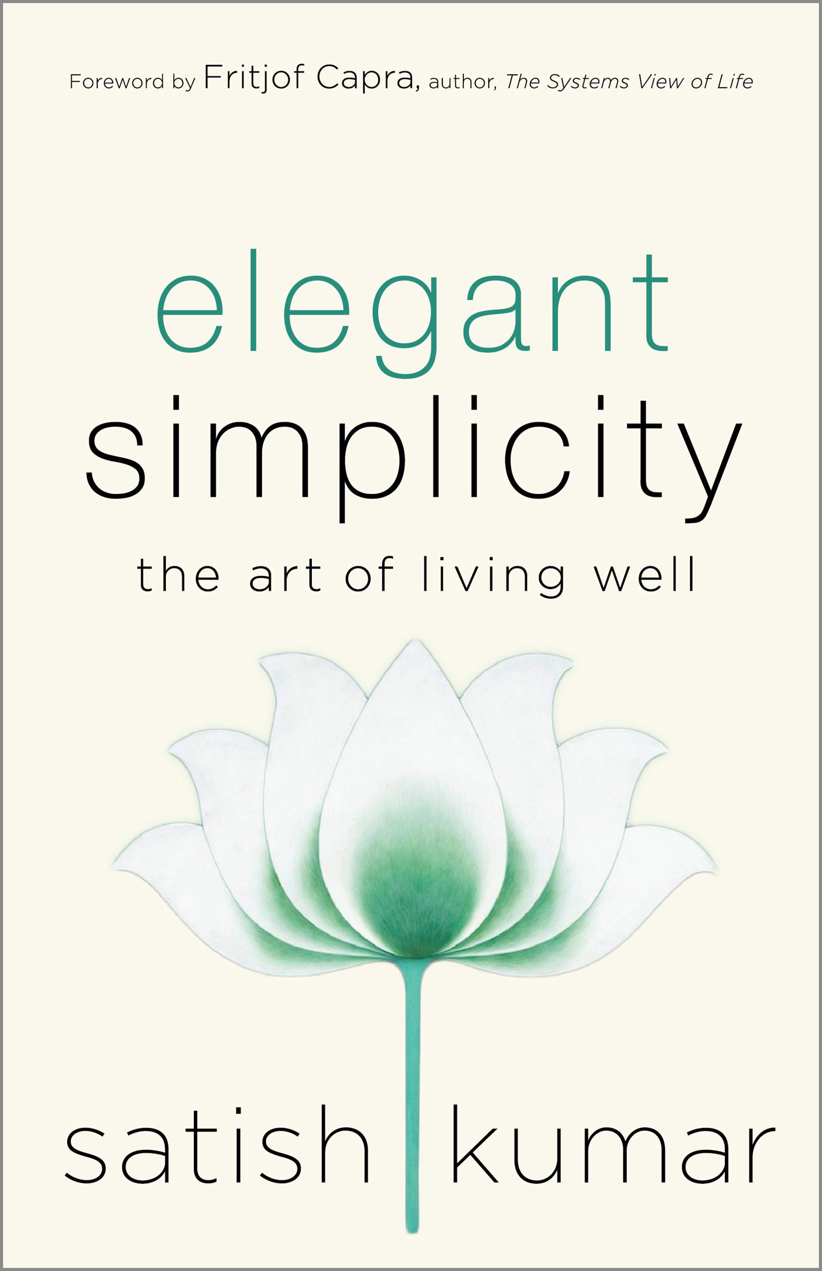 Cover: 9780865719101 | Elegant Simplicity | The Art of Living Well | Satish Kumar | Buch