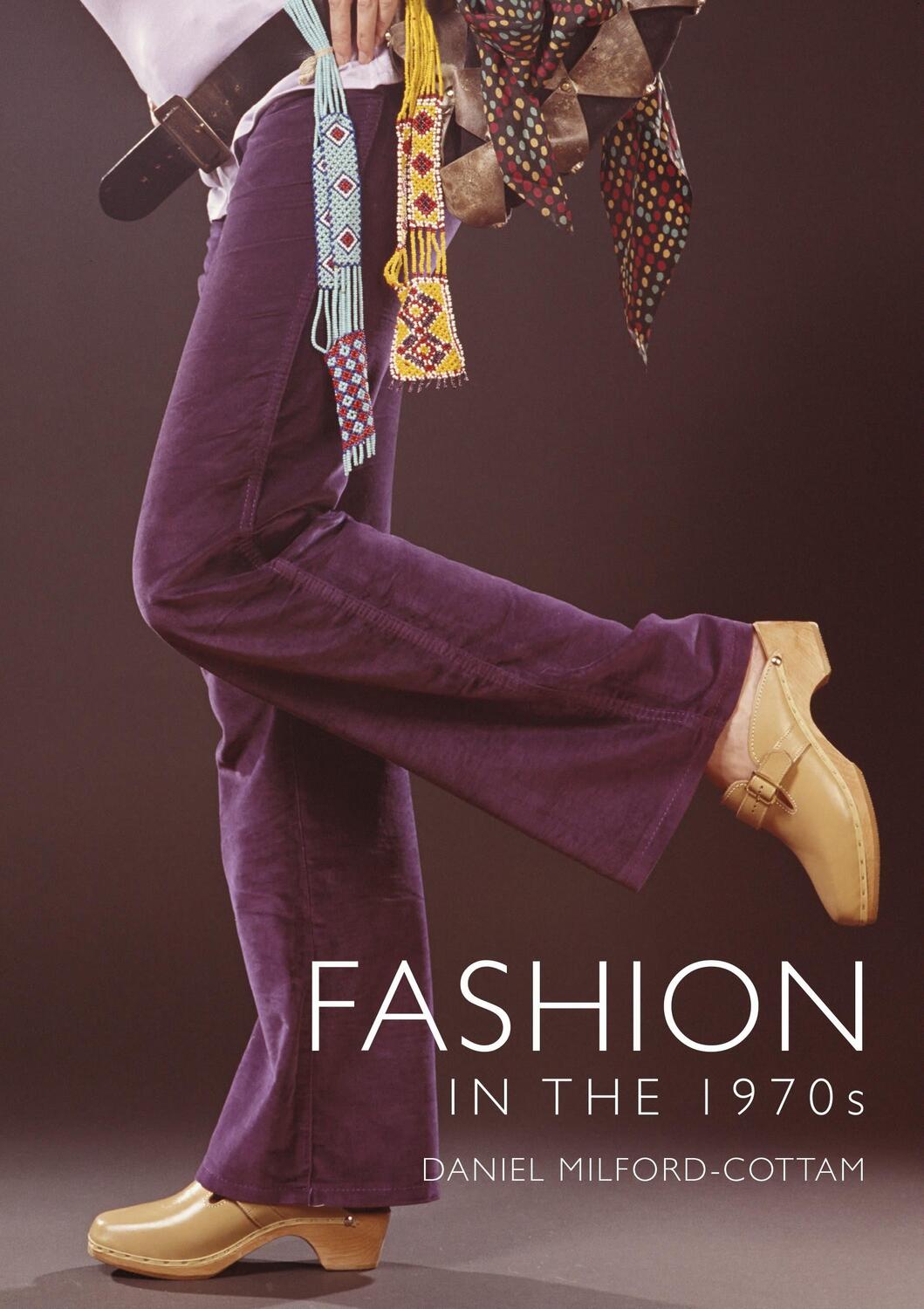 Cover: 9781784423049 | Fashion in the 1970s | Daniel Milford-Cottam | Taschenbuch | Englisch