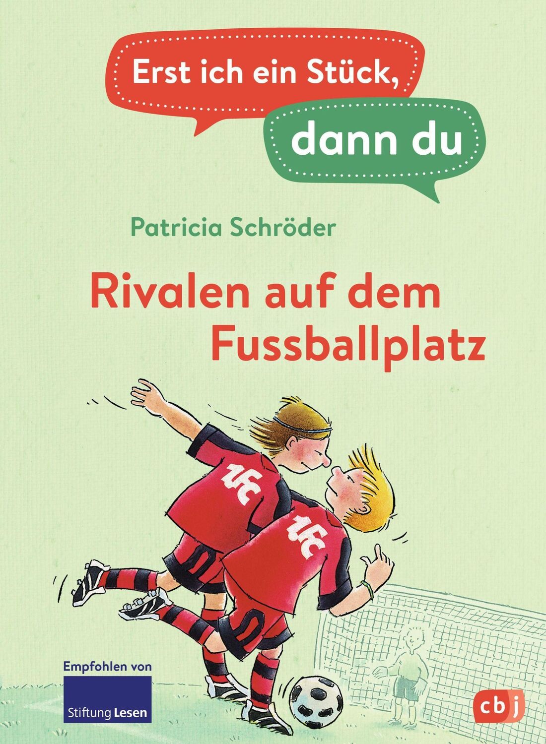 Cover: 9783570178331 | Erst ich ein Stück, dann du - Rivalen auf dem Fußballplatz | Schröder