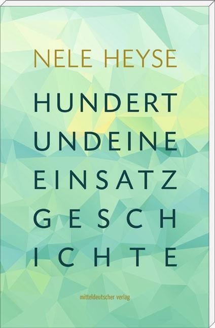 Cover: 9783954629107 | Hunderteins EinSatzGeschichten | Nele Heyse | Taschenbuch | 144 S.