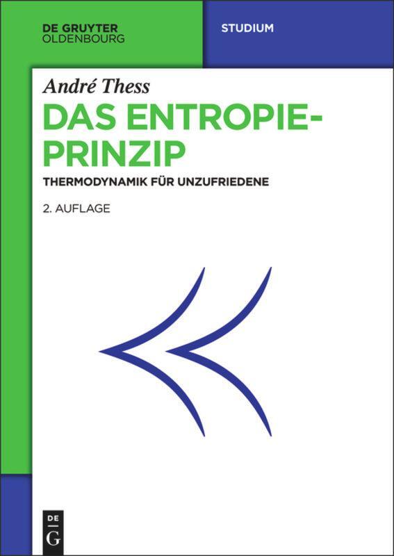 Cover: 9783486760453 | Das Entropieprinzip | Thermodynamik für Unzufriedene | André Thess