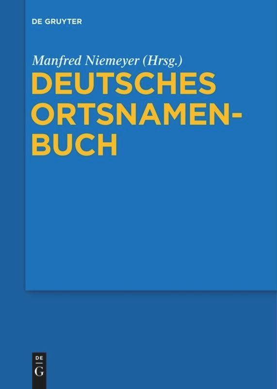 Cover: 9783110189087 | Deutsches Ortsnamenbuch | Manfred Niemeyer | Buch | De Gruyter