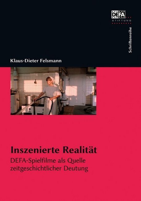 Inszenierte Realität, m. 1 DVD - Felsmann, Klaus-Dieter