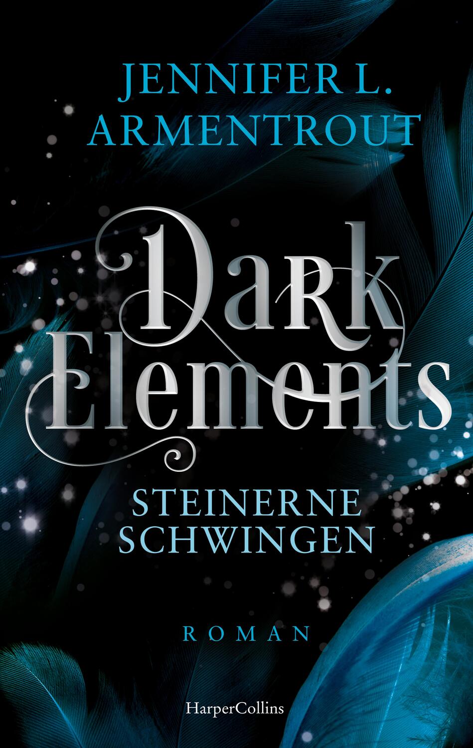 Cover: 9783365004708 | Dark Elements 1 - Steinerne Schwingen | Jennifer L. Armentrout | Buch