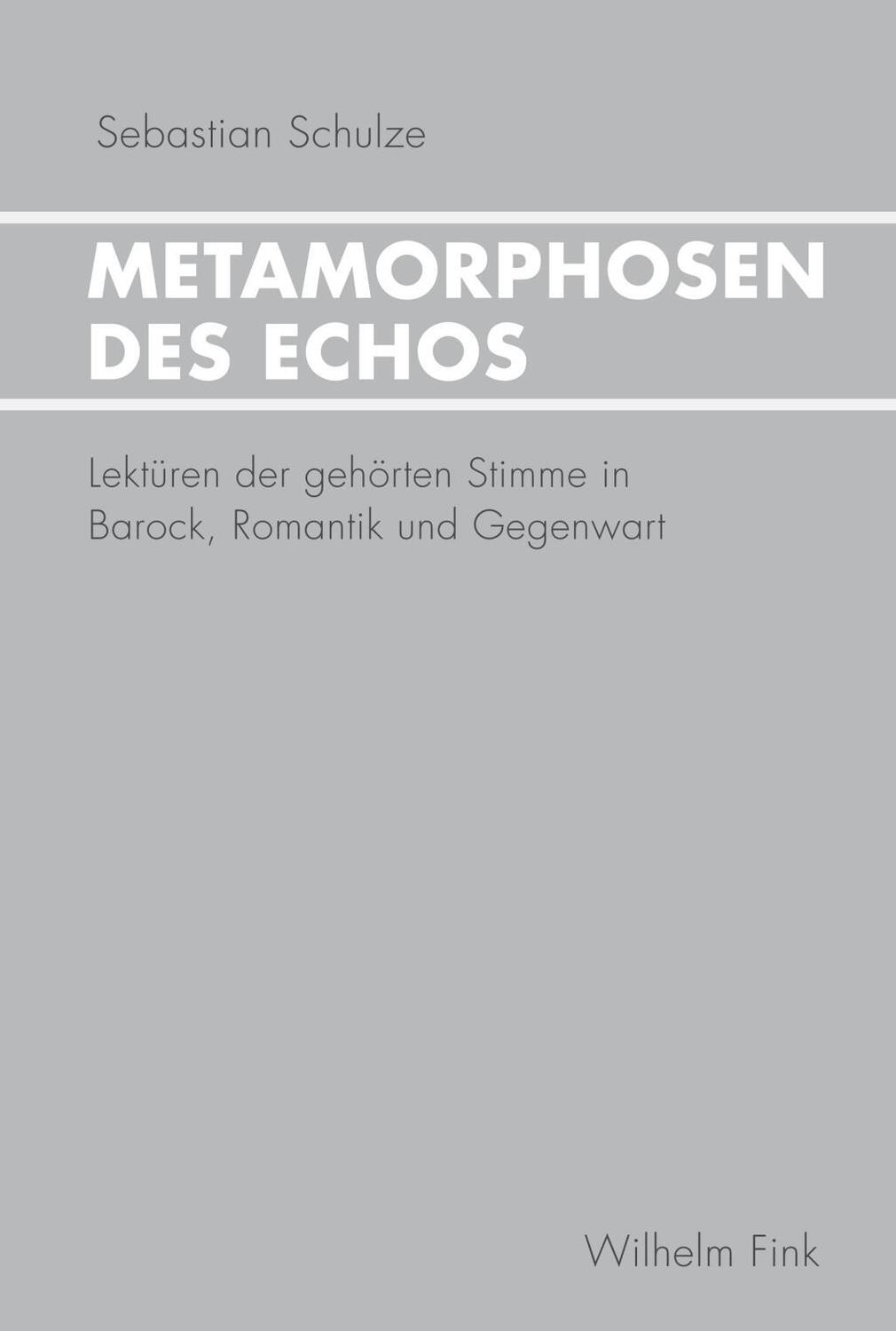 Cover: 9783770558742 | Metamorphosen des Echos | Sebastian Schulze | Taschenbuch | 377 S.
