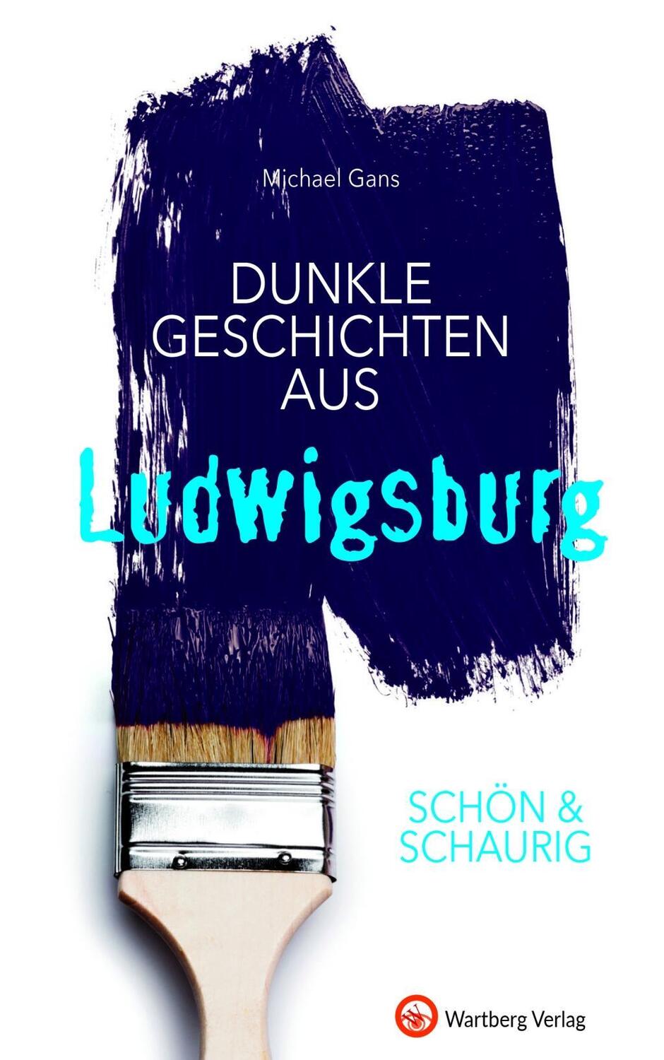 Cover: 9783831328895 | Dunkle Geschichten aus Ludwigsburg | Michael Gans | Buch | 80 S.