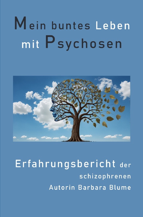 Cover: 9783759849687 | Mein buntes Leben mit Psychosen | Barbara Blume | Taschenbuch | 88 S.