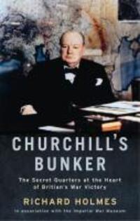 Cover: 9781846682315 | Churchill's Bunker | Richard Holmes | Taschenbuch | Englisch | 2011