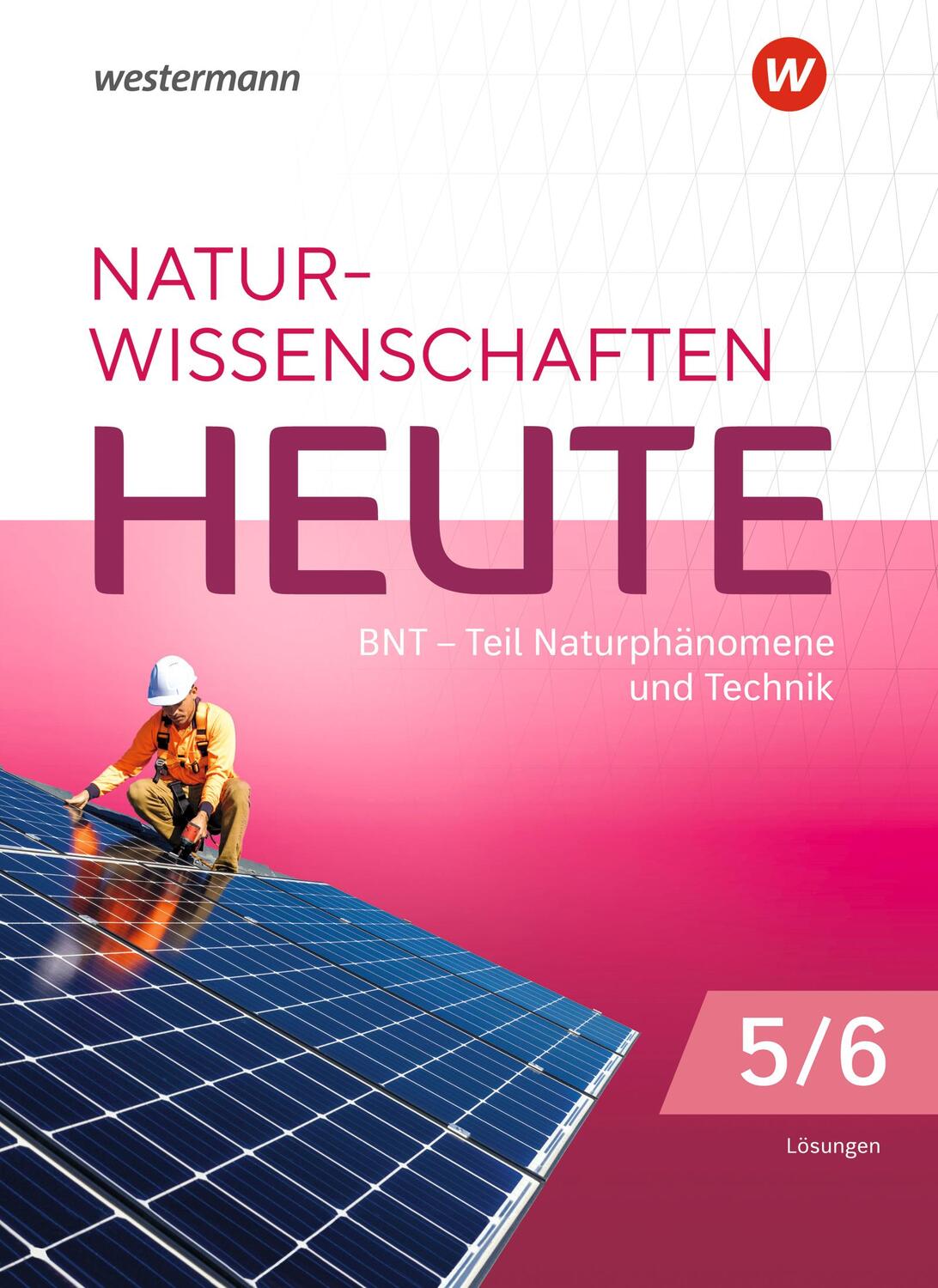 Cover: 9783141513561 | Naturwissenschaften Heute 5 / 6. LKösungen. Ausgabe 2023 für Baden-...