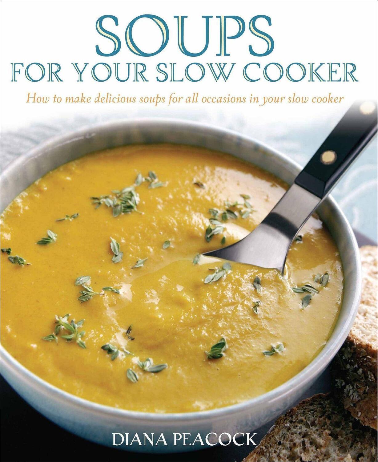 Cover: 9781905862207 | Soups For Your Slow Cooker | Diana Peacock | Taschenbuch | Englisch