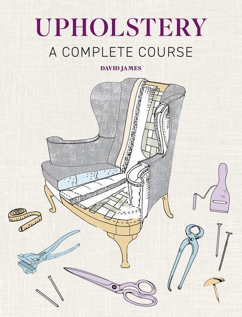 Cover: 9781784946555 | Upholstery | A Complete Course - New Edition | David James | Buch