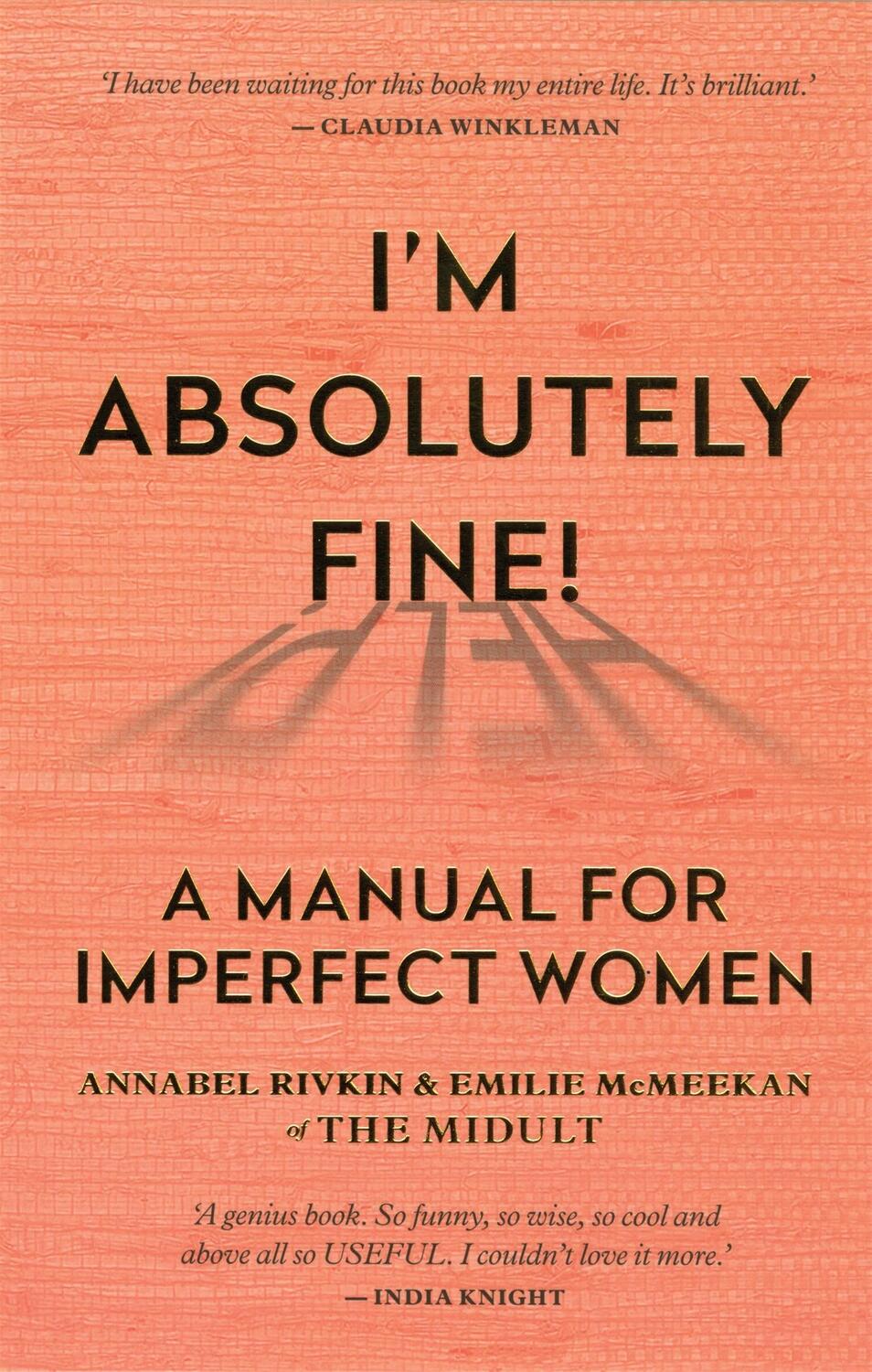 Cover: 9781788401722 | I'm Absolutely Fine! | A Manual for Imperfect Women | Rivkin (u. a.)