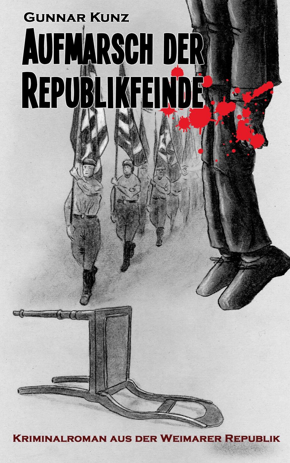 Cover: 9783755779605 | Aufmarsch der Republikfeinde | Kriminalroman aus der Weimarer Republik