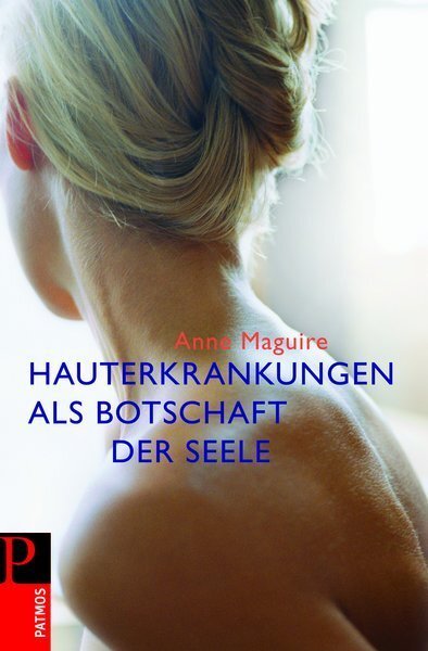 Cover: 9783491401501 | Hauterkrankungen als Botschaft der Seele | Anne Maguire | Taschenbuch