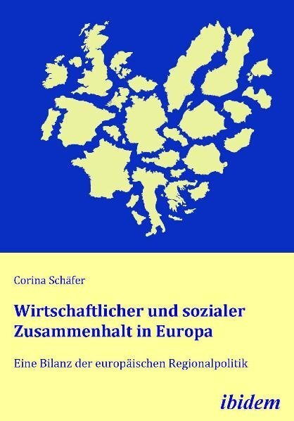 Cover: 9783838201870 | Wirtschaftlicher und sozialer Zusammenhalt in Europa | Corina Schäfer