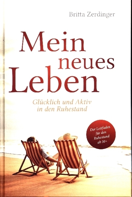 Cover: 9789403609904 | Mein neues Leben | Glücklich und Aktiv in den Ruhestand | Zerdinger