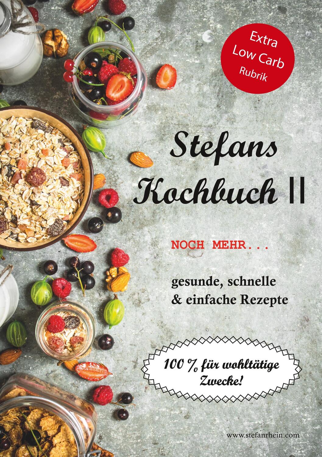 Cover: 9783752869385 | Stefans Kochbuch II | Noch mehr...Gesunde, schnelle & einfache Rezepte