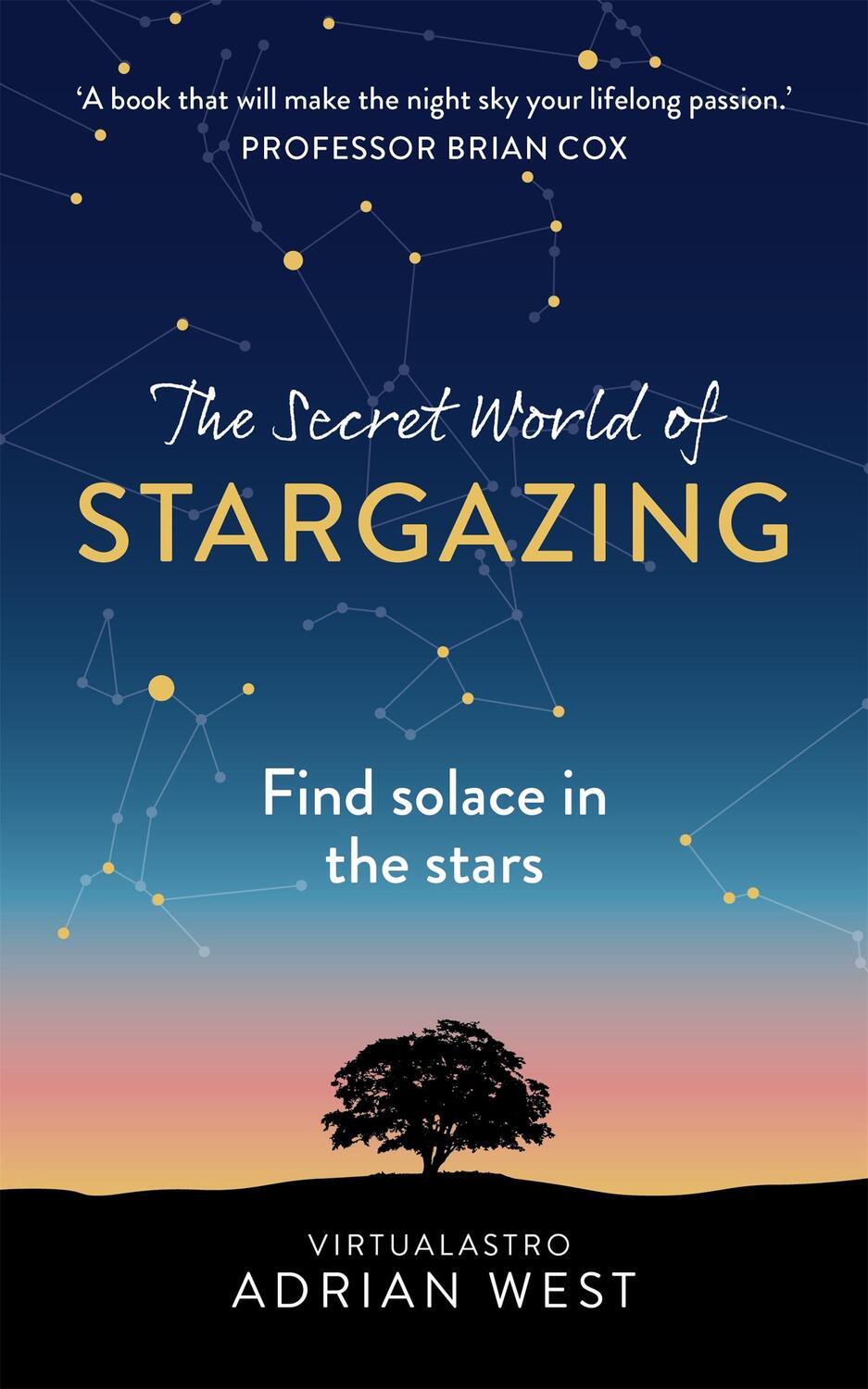 Cover: 9781529382075 | The Secret World of Stargazing | Find solace in the stars | West