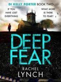 Cover: 9781788634007 | Deep Fear | An unputdownable crime thriller | Rachel Lynch | Buch