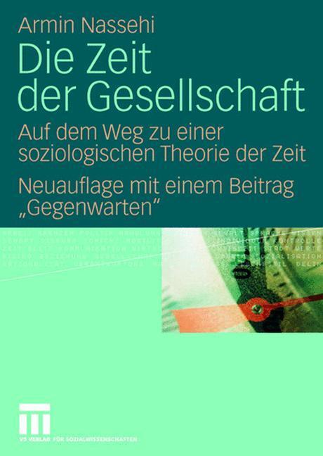 Cover: 9783531158556 | Die Zeit der Gesellschaft | Armin Nassehi | Taschenbuch | Paperback