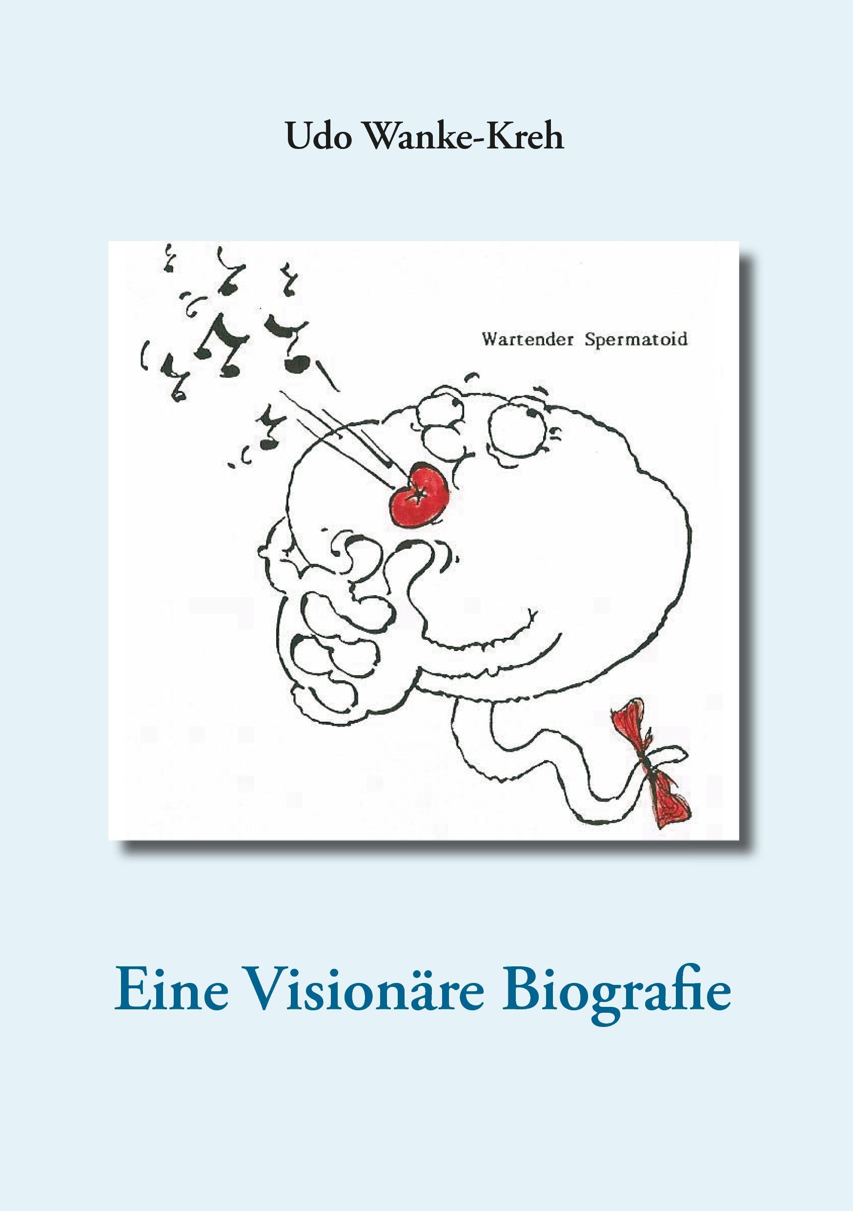 Cover: 9783739290454 | Eine Visionäre Biografie | Traum und Erwartung | Udo Wanke-Kreh | Buch