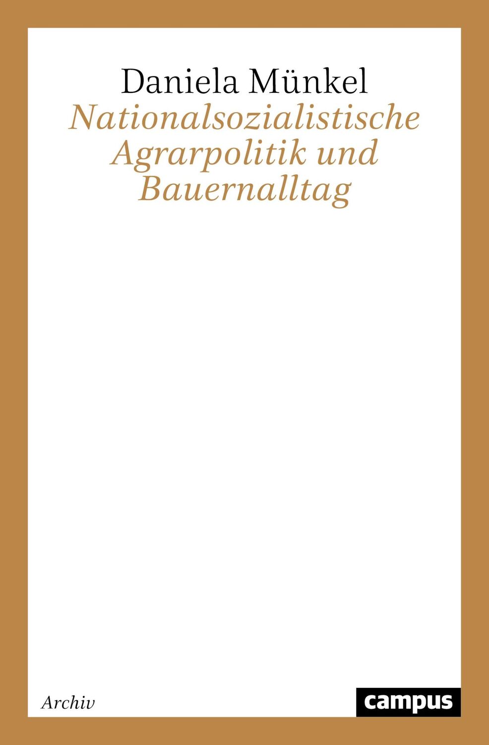 Cover: 9783593356020 | Nationalsozialistische Agrarpolitik und Bauernalltag | Daniela Münkel