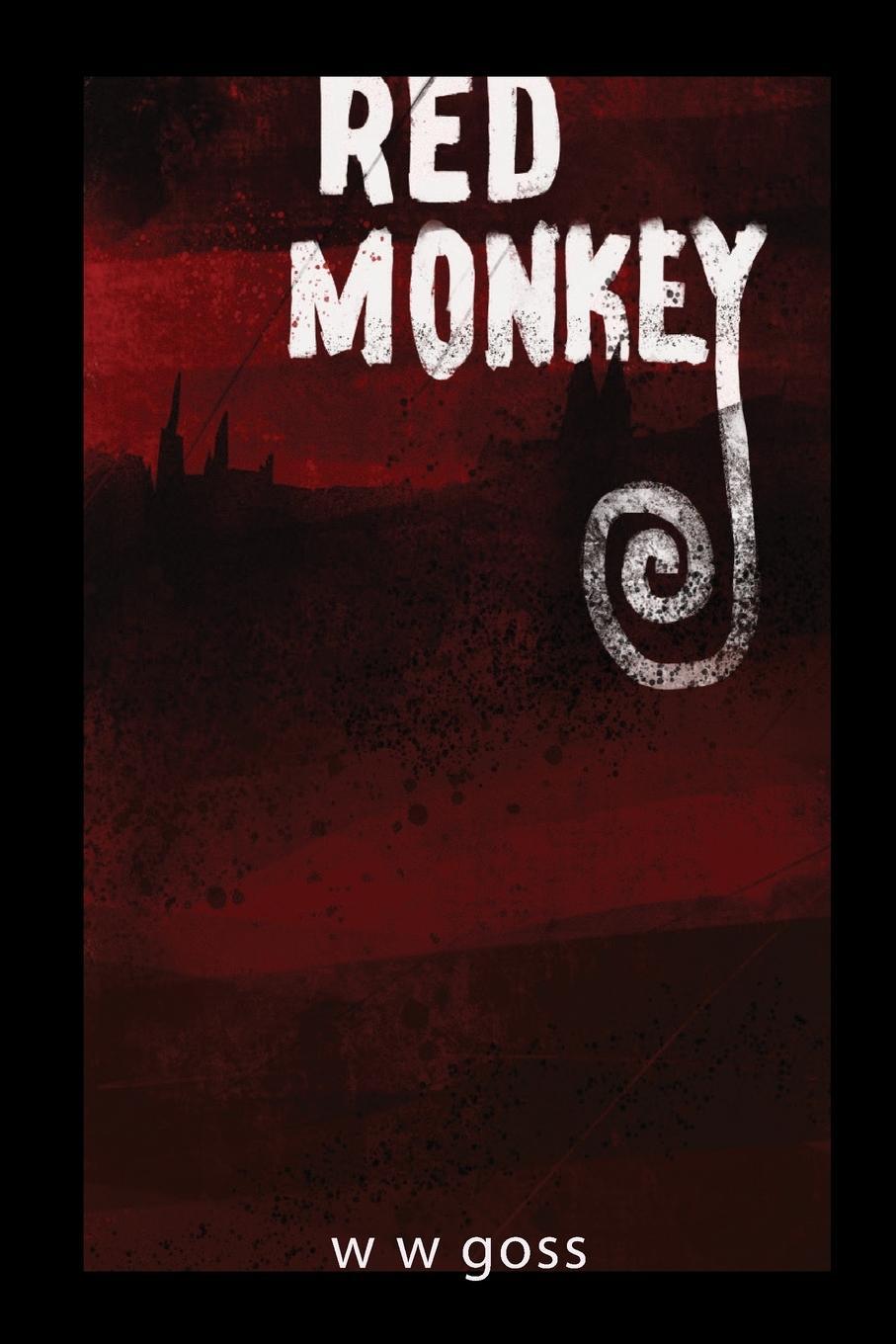 Cover: 9798986921501 | RED MONKEY | W W Goss | Taschenbuch | Stonecrop Trilogy | Paperback