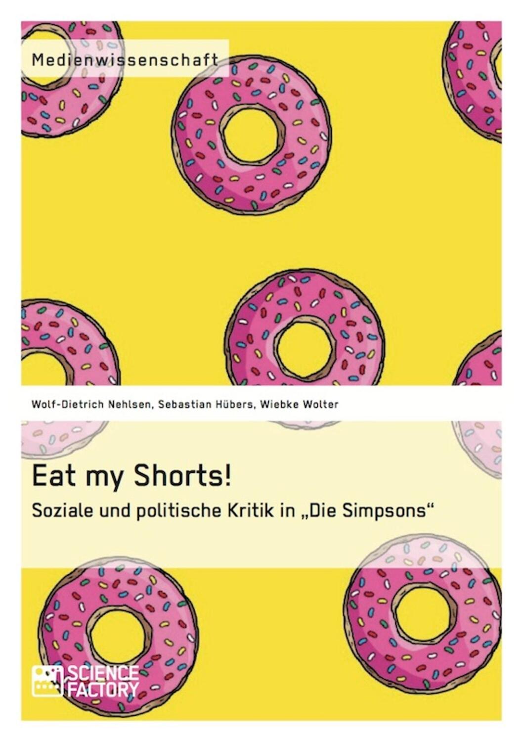 Cover: 9783956870484 | Eat my Shorts! Soziale und politische Kritik in "Die Simpsons" | Buch