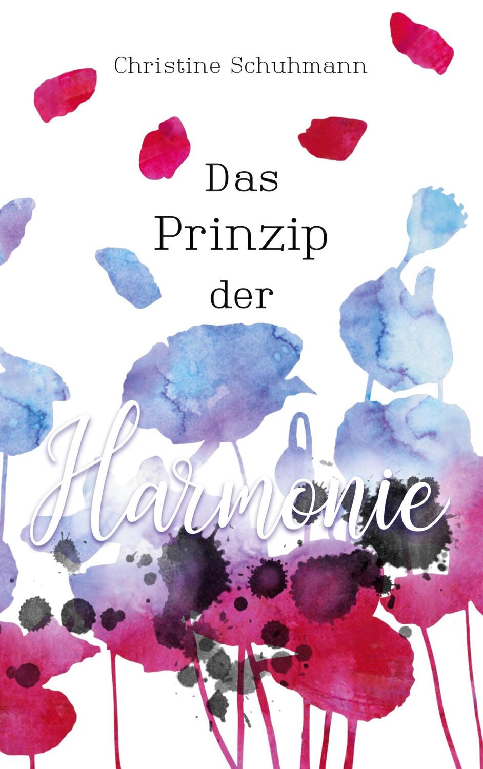 Cover: 9783758314391 | Das Prinzip der Harmonie | Christine Schuhmann | Taschenbuch | 280 S.