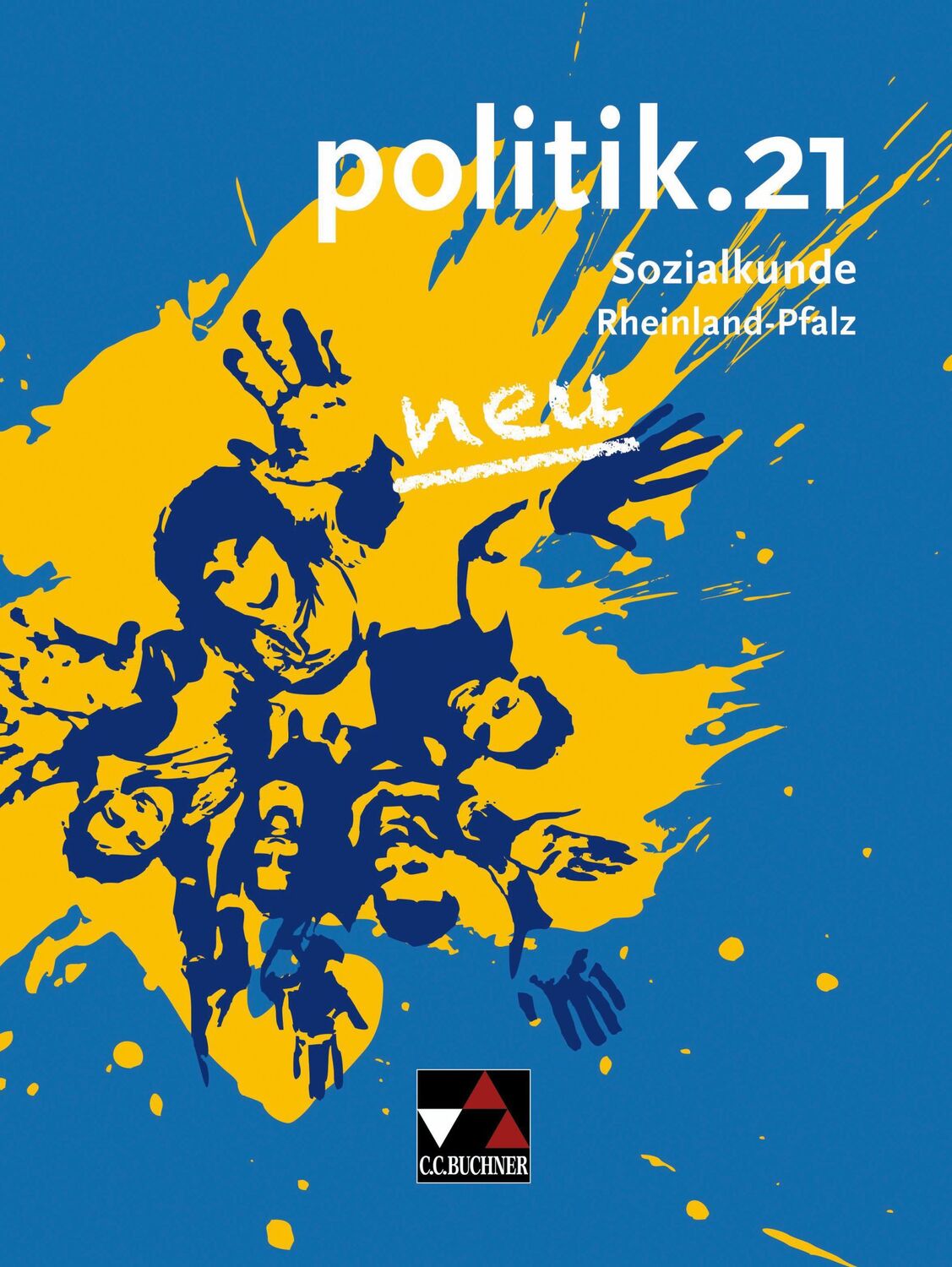 Cover: 9783661700212 | politik.21 neu Rheinland-Pfalz | Sozialkunde für Realschulen plus