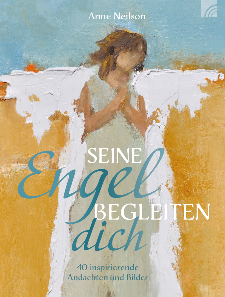Cover: 9783765537455 | Seine Engel begleiten dich | 40 inspirierende Andachten und Bilder