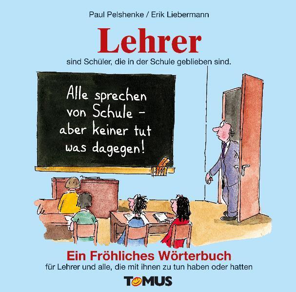 Cover: 9783823101642 | Lehrer | Ein Fröhliches Wörterbuch | Paul Pelshenke (u. a.) | Buch