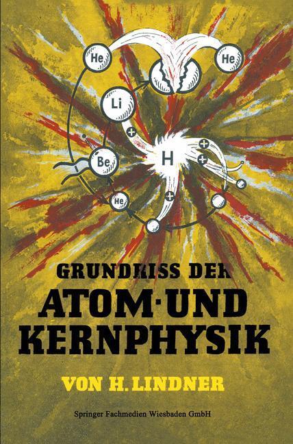 Cover: 9783528040734 | Grundriss der Atom- und Kernphysik | Helmut Lindner | Taschenbuch