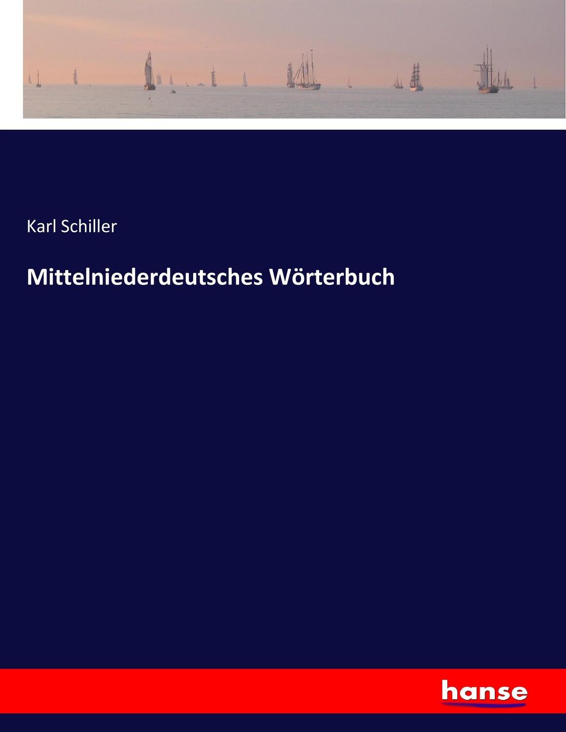 Cover: 9783743698987 | Mittelniederdeutsches Wörterbuch | Karl Schiller | Taschenbuch | 2019